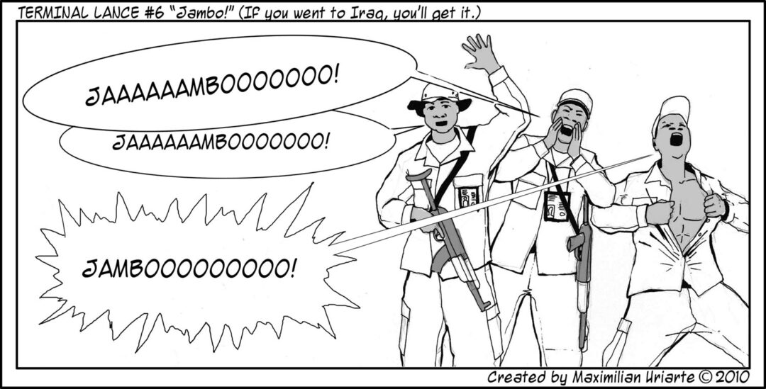 Terminal Lance #6 “Jambo” (If you went to Iraq, you’ll get it)