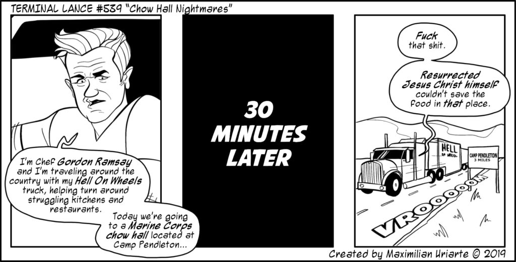 Terminal Lance #539 “Chow Hall Nightmares”